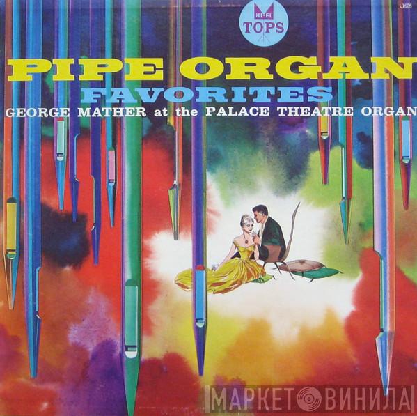  George Mather  - Pipe Organ Favorites