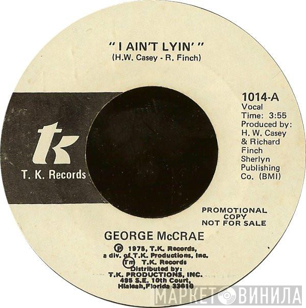 George McCrae  - I Ain't Lyin'