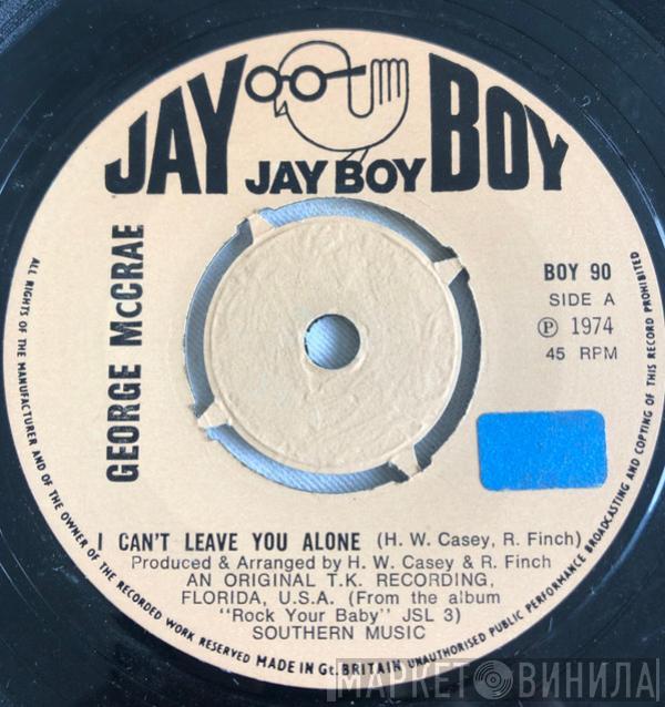 George McCrae  - I Can't Leave You Alone
