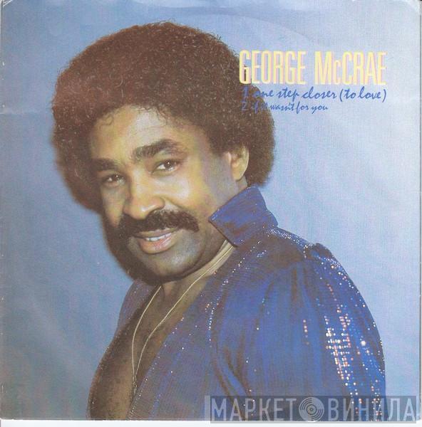  George McCrae  - One Step Closer (To Love)