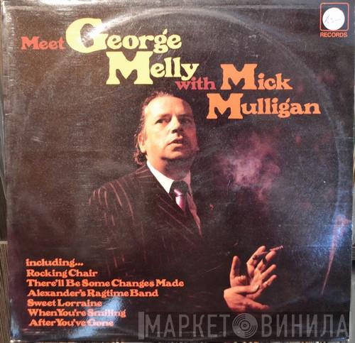 George Melly, Mick Mulligan - Meet George Melly With Mick Mulligan