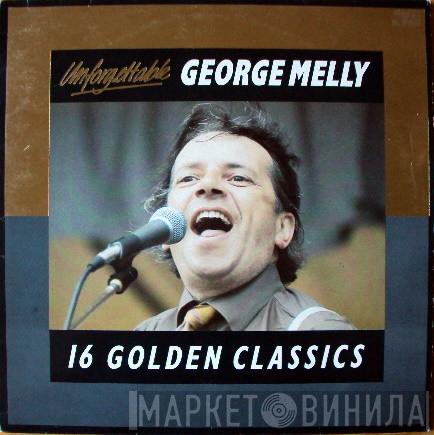 George Melly - Unforgettable (16 Golden Classics)