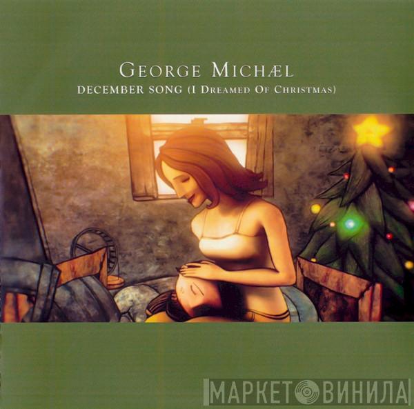 George Michael - December Song (I Dreamed Of Christmas)