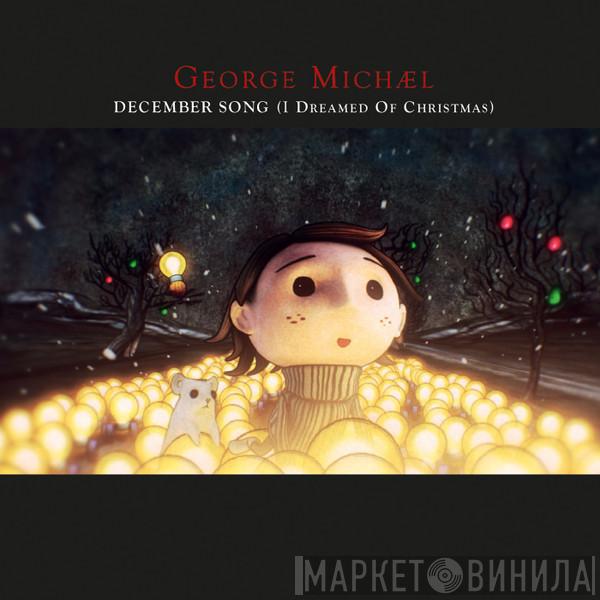  George Michael  - December Song (I Dreamed Of Christmas)