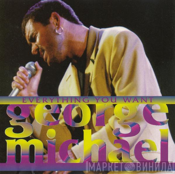  George Michael  - Everything You Want
