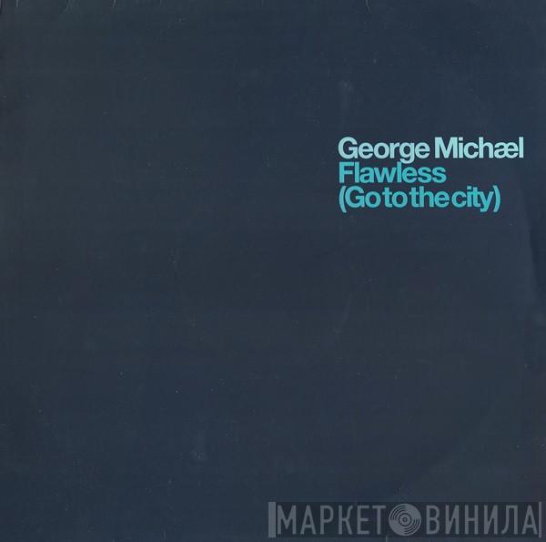 George Michael  - Flawless (Go To The City)