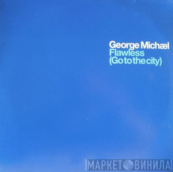  George Michael  - Flawless (Go To The City)
