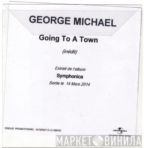  George Michael  - Going To A Town