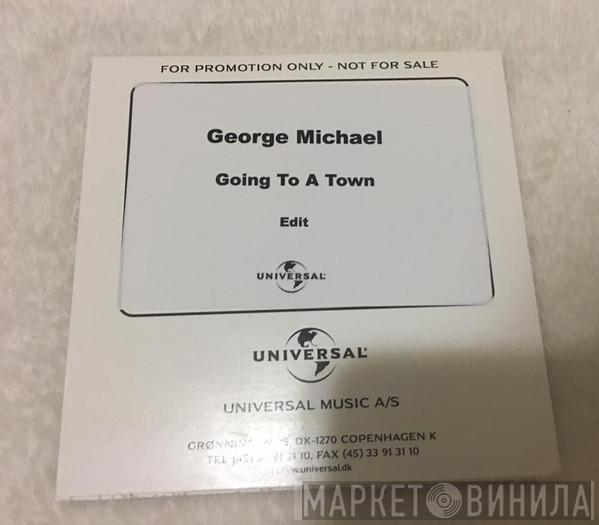  George Michael  - Going To A Town