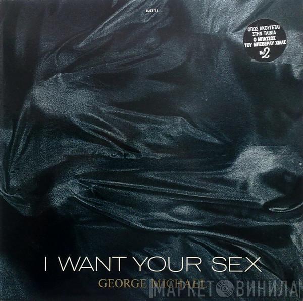  George Michael  - I Want Your Sex