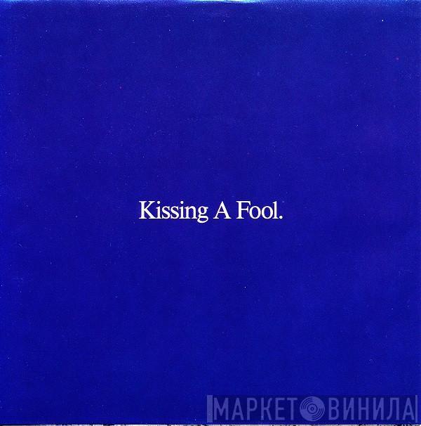 George Michael - Kissing A Fool