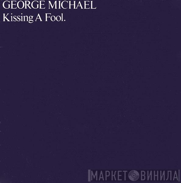 George Michael - Kissing A Fool.