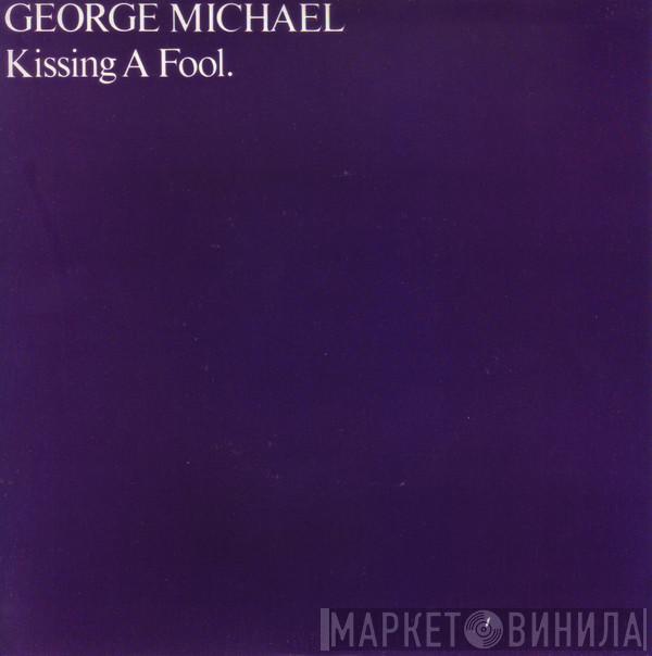  George Michael  - Kissing A Fool