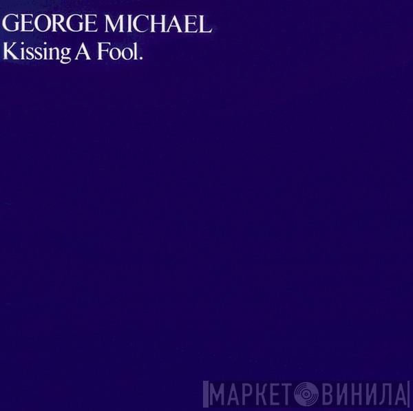  George Michael  - Kissing A Fool