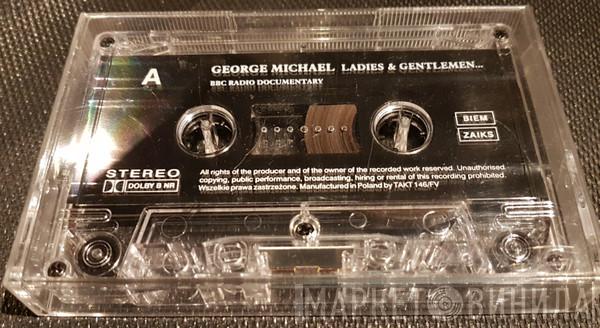  George Michael  - Ladies & Gentlemen... BBC Radio Documentary