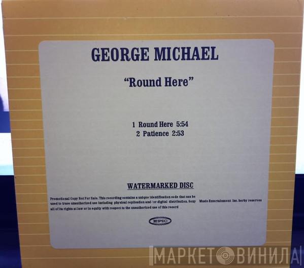  George Michael  - Round Here