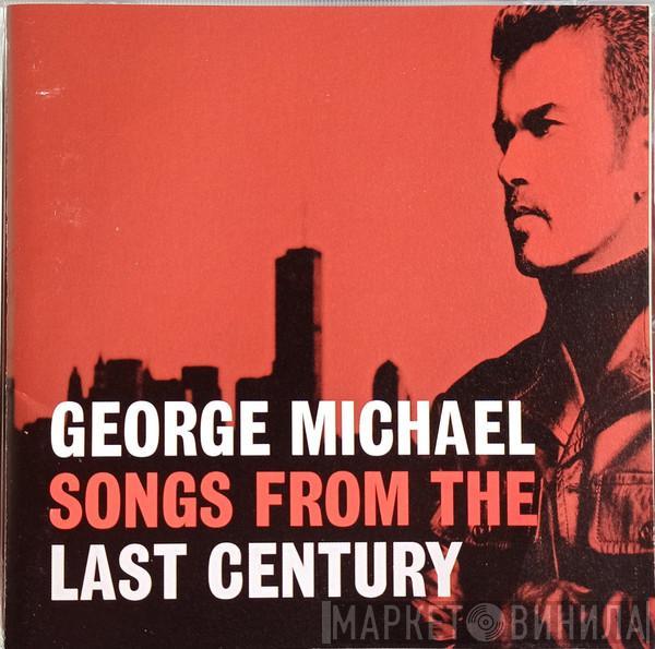  George Michael  - Songs From The Last Century