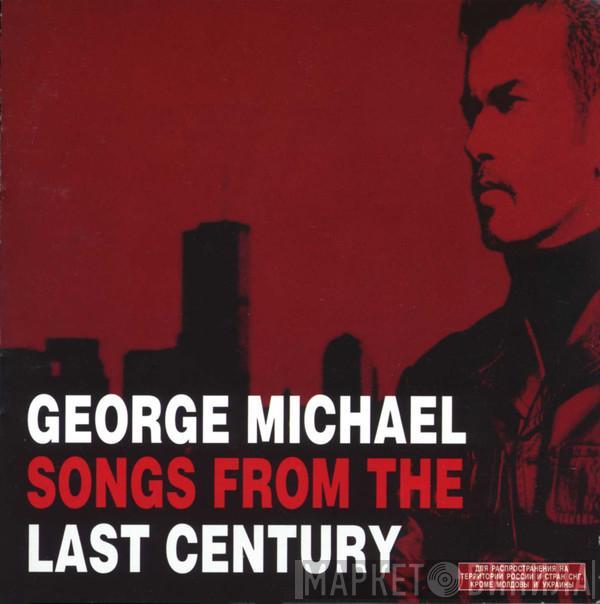  George Michael  - Songs From The Last Century