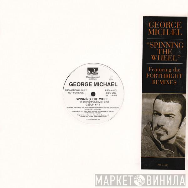  George Michael  - Spinning The Wheel