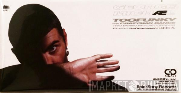  George Michael  - Too Funky
