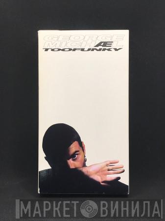  George Michael  - Too Funky