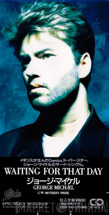  George Michael  - Waiting For That Day