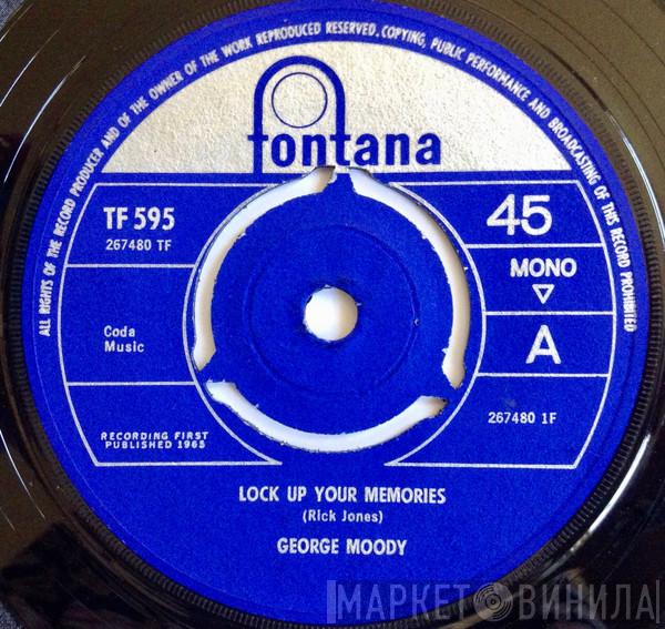George Moody - Lock Up Your Memories