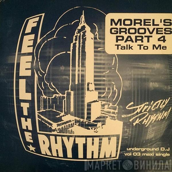  George Morel  - Morel's Grooves Part 4 - Talk To Me (Underground DJ Vol. 03)
