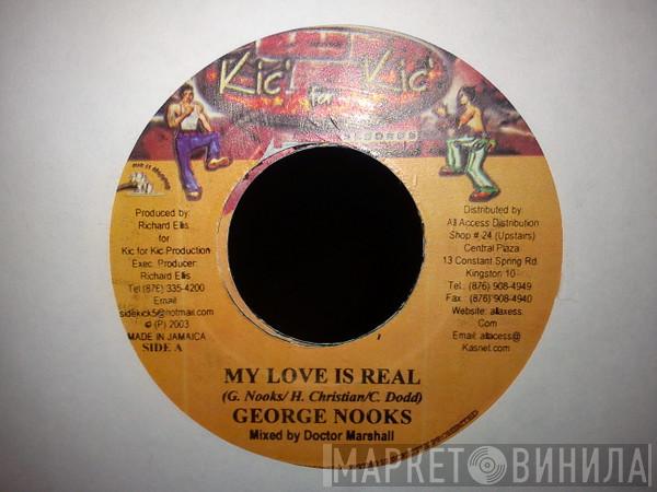George Nooks, Abijah - My Love Is Real / Have You Here