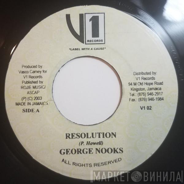 George Nooks, Ghetto Max - Resolution / Too Obstinate