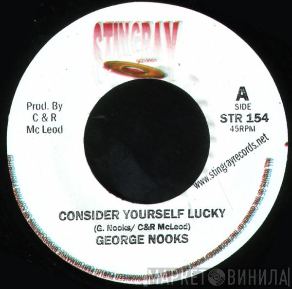 George Nooks, Tenna Star - Consider Yourself Lucky / In The Streets