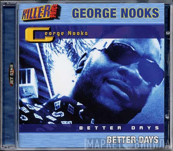 George Nooks - Better Days