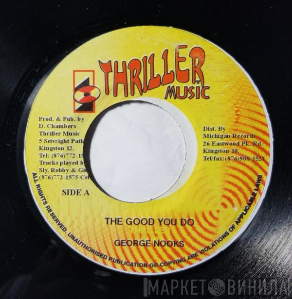  George Nooks  - The Good You Do