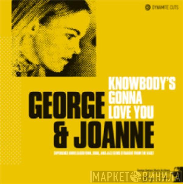 George Semper, Joanne Vent - Knowbody's Gonna Love You (Like The Way I Do)