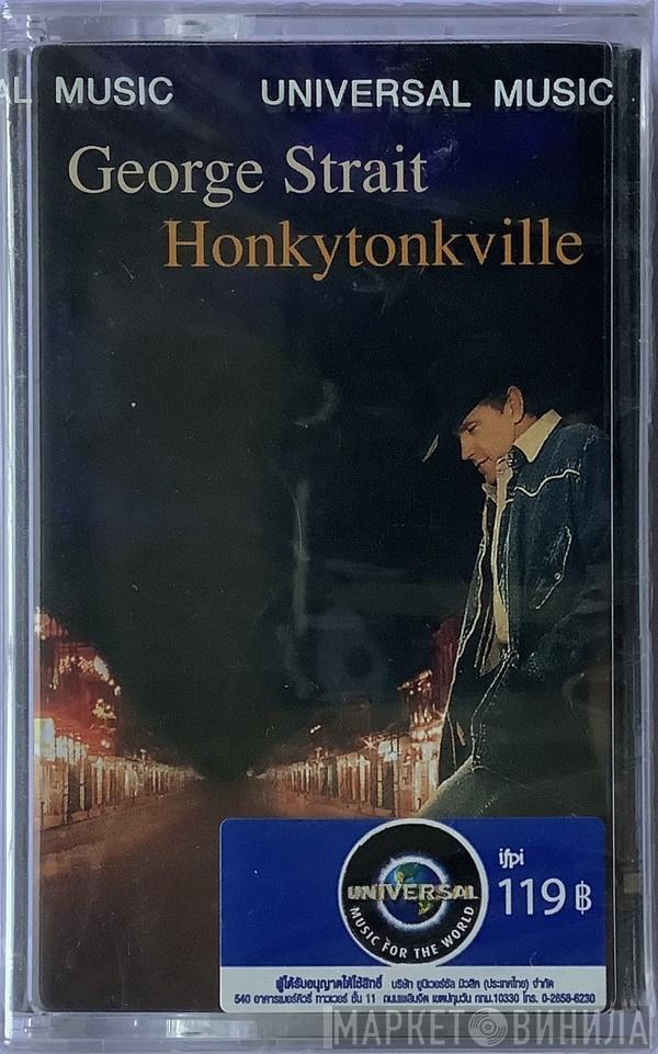  George Strait  - Honkytonkville
