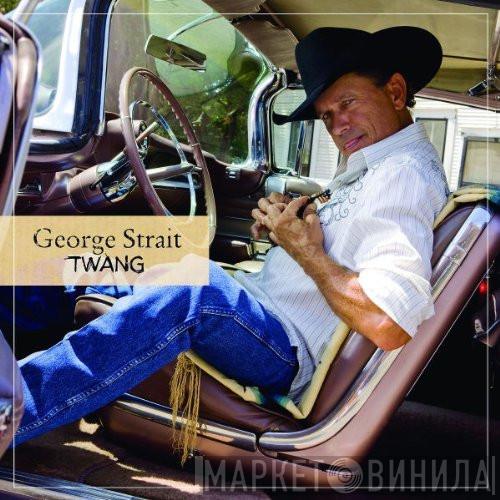  George Strait  - Twang