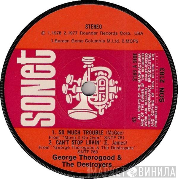  George Thorogood & The Destroyers  - So Much Trouble / Can't Stop Lovin' / I'm Ready / New Hawaiian Boogie (Part 2)