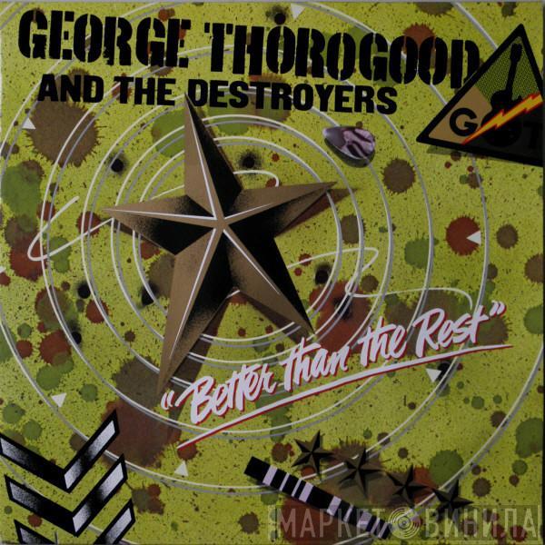  George Thorogood & The Destroyers  - Better Than The Rest