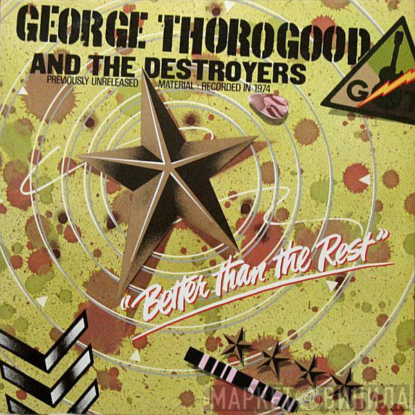  George Thorogood & The Destroyers  - Better Than The Rest