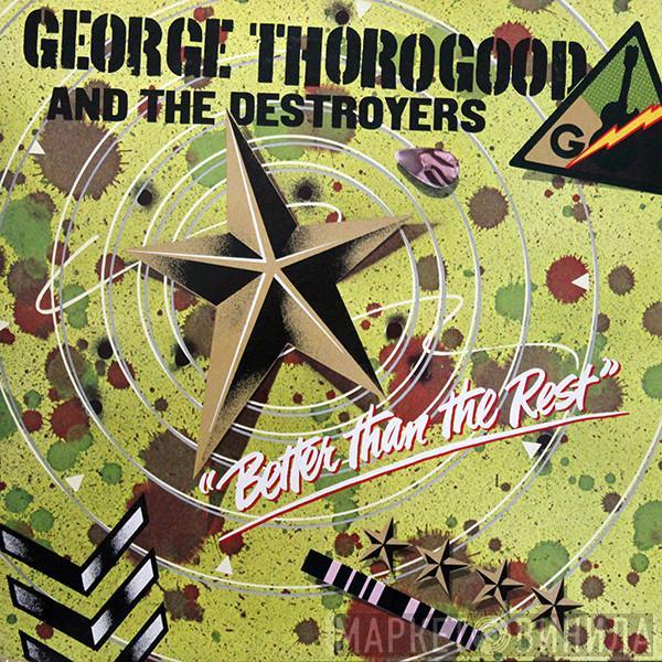 George Thorogood & The Destroyers - Better Than The Rest