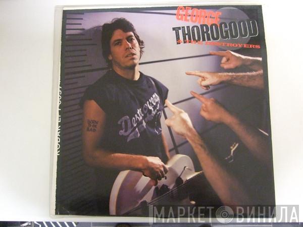  George Thorogood & The Destroyers  - Born To Be Bad