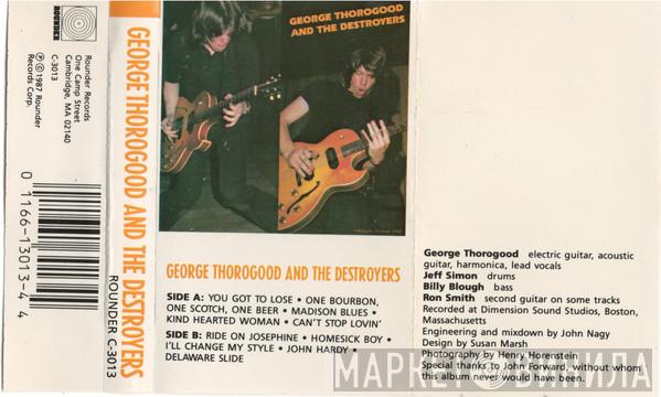  George Thorogood & The Destroyers  - George Thorogood And The Destroyers