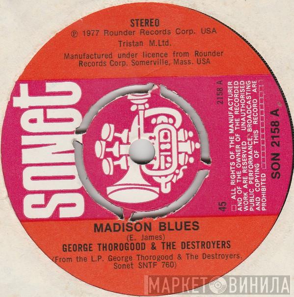 George Thorogood & The Destroyers - Madison Blues