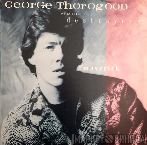 George Thorogood & The Destroyers - Maverick