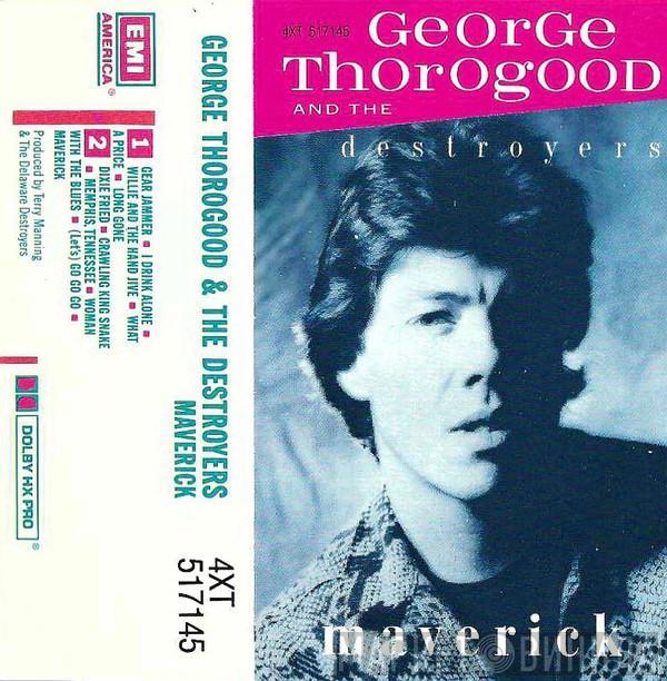  George Thorogood & The Destroyers  - Maverick