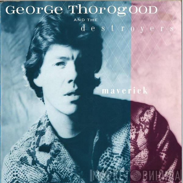  George Thorogood & The Destroyers  - Maverick