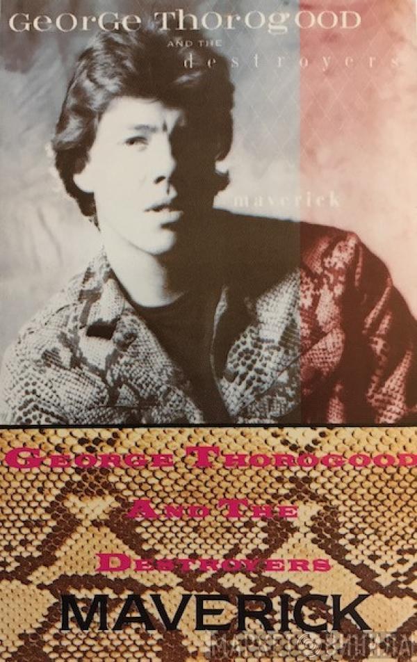  George Thorogood & The Destroyers  - Maverick