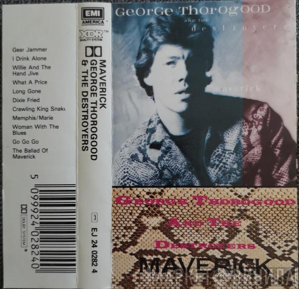  George Thorogood & The Destroyers  - Maverick