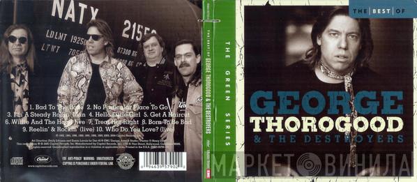 George Thorogood & The Destroyers - The Best Of  George Thorogood & The Destroyers