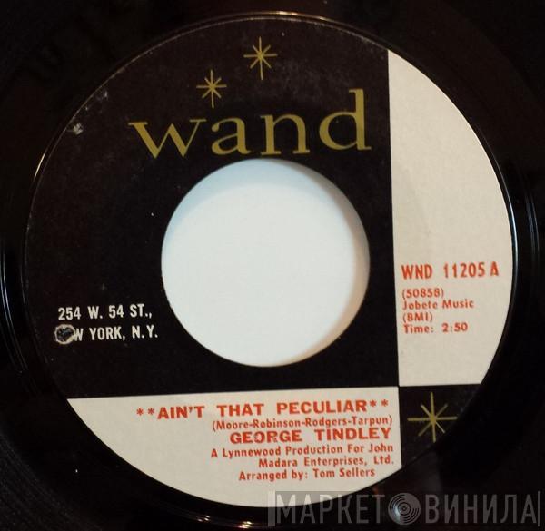  George Tindley  - Ain't That Peculiar / It's All Over But The Shouting